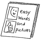 Easy words and pictures