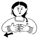 Think about using British Sign Language